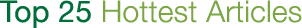 top 25 Hottest Articles logo